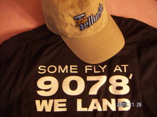 tex:  some fly at 9078' we land - Telluride Airport t-shirt and cap