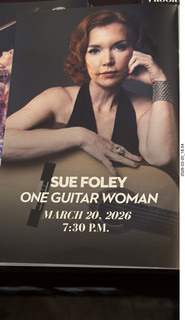 Chandler Arts - Sue Foley - One Guitar Woman - program